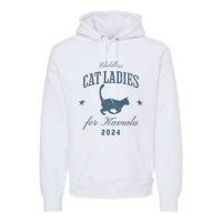 Childless Cat Ladies For Kamala 2024 Harris 47 Election 2024 Premium Hoodie