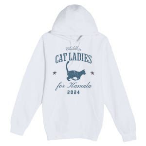 Childless Cat Ladies For Kamala 2024 Harris 47 Election 2024 Premium Pullover Hoodie