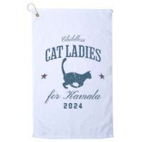 Childless Cat Ladies For Kamala 2024 Harris 47 Election 2024 Platinum Collection Golf Towel