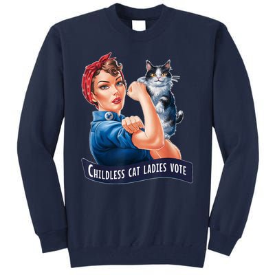 Childless Cat Ladies Vote Rosie The Riveter Tall Sweatshirt