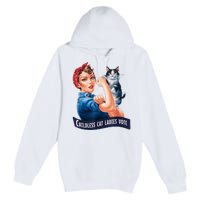 Childless Cat Ladies Vote Rosie The Riveter Premium Pullover Hoodie