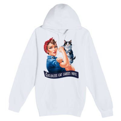 Childless Cat Ladies Vote Rosie The Riveter Premium Pullover Hoodie