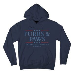 Childless Cat Lady 2024 Ladies Voting Kamala Purrs And Paws Tall Hoodie