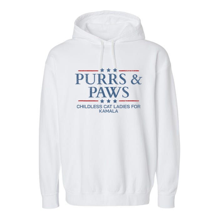 Childless Cat Lady 2024 Ladies Voting Kamala Purrs And Paws Garment-Dyed Fleece Hoodie