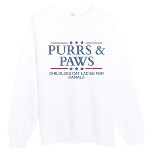 Childless Cat Lady 2024 Ladies Voting Kamala Purrs And Paws Premium Crewneck Sweatshirt