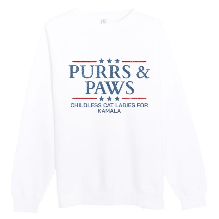 Childless Cat Lady 2024 Ladies Voting Kamala Purrs And Paws Premium Crewneck Sweatshirt