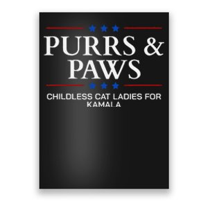 Childless Cat Lady 2024 Ladies Voting Kamala Purrs And Paws Poster