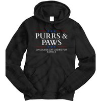 Childless Cat Lady 2024 Ladies Voting Kamala Purrs And Paws Tie Dye Hoodie