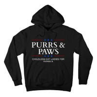 Childless Cat Lady 2024 Ladies Voting Kamala Purrs And Paws Tall Hoodie