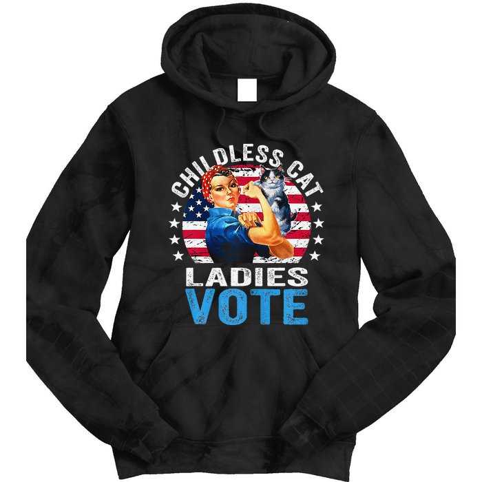 Childless Cat Ladies Vote Funny Vintage Rosie The Riveter Tie Dye Hoodie