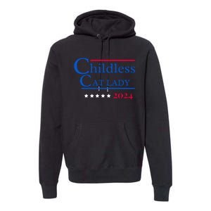 Childless Cat Lady For President Premium Hoodie