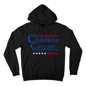 Childless Cat Lady For President Tall Hoodie