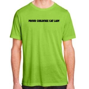 Childfree Cat Lady For Cat Mom Women Cat Lady Adult ChromaSoft Performance T-Shirt