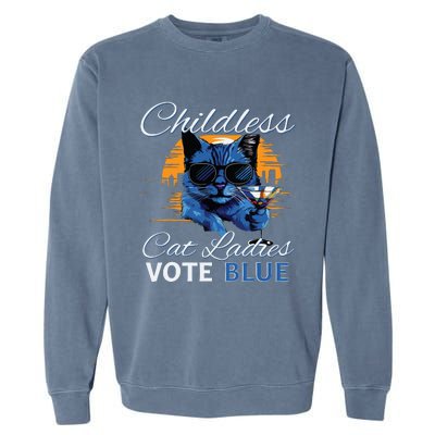 Childless Cat Ladies Vote Blue In November Kamala President Garment-Dyed Sweatshirt