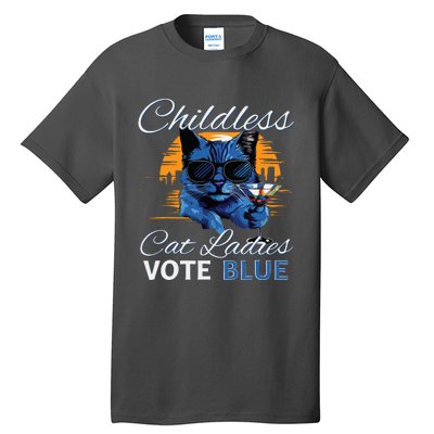 Childless Cat Ladies Vote Blue In November Kamala President Tall T-Shirt