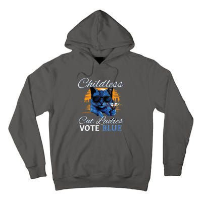 Childless Cat Ladies Vote Blue In November Kamala President Tall Hoodie