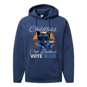 Childless Cat Ladies Vote Blue In November Kamala President Performance Fleece Hoodie