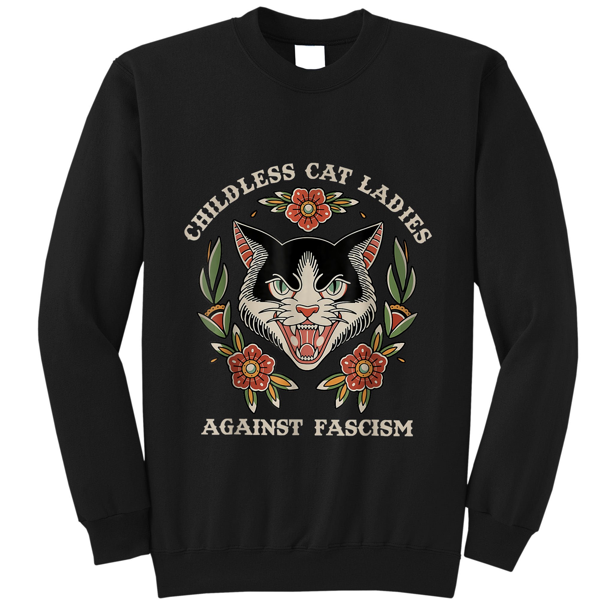 Childless Cat Ladies Against Fascism Flowers Tall Sweatshirt