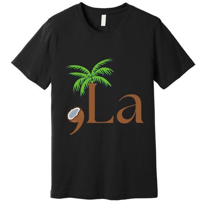Coconut Comma + La 2024 Gift Funny Premium T-Shirt