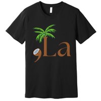 Coconut Comma + La 2024 Gift Funny Premium T-Shirt