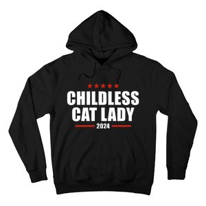 Childless Cat Lady 2024 Childless Cat Lady Hoodie