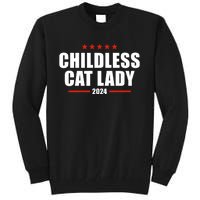 Childless Cat Lady 2024 Childless Cat Lady Tall Sweatshirt