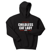 Childless Cat Lady 2024 Childless Cat Lady Kids Hoodie