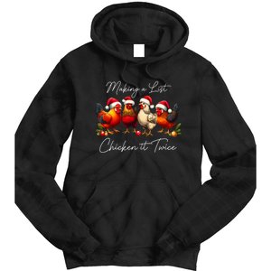 Christmas Chicken Lover Xmas Making A List Chicken It Twice Tie Dye Hoodie