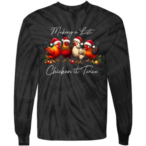 Christmas Chicken Lover Xmas Making A List Chicken It Twice Tie-Dye Long Sleeve Shirt