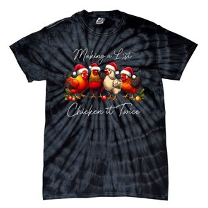 Christmas Chicken Lover Xmas Making A List Chicken It Twice Tie-Dye T-Shirt