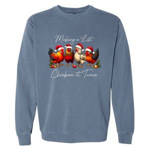 Christmas Chicken Lover Xmas Making A List Chicken It Twice Garment-Dyed Sweatshirt