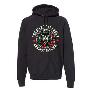 Childless Cat Ladies Against Fascism Premium Hoodie