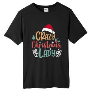 Crazy Christmas Lady Have Yourself A Merry Christmas Cool Gift Tall Fusion ChromaSoft Performance T-Shirt