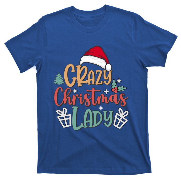 Crazy Christmas Lady Have Yourself A Merry Christmas Cool Gift T-Shirt