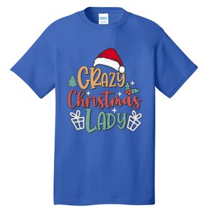 Crazy Christmas Lady Have Yourself A Merry Christmas Cool Gift Tall T-Shirt