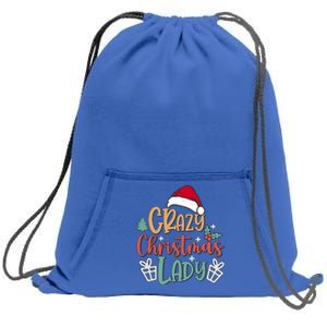 Crazy Christmas Lady Have Yourself A Merry Christmas Cool Gift Sweatshirt Cinch Pack Bag