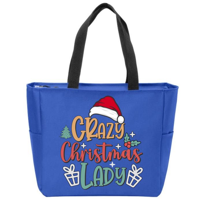 Crazy Christmas Lady Have Yourself A Merry Christmas Cool Gift Zip Tote Bag