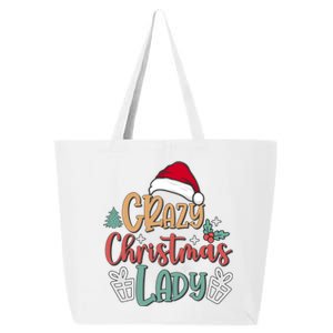 Crazy Christmas Lady Have Yourself A Merry Christmas Cool Gift 25L Jumbo Tote