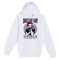 Crazy Cat Lady For Kamala 2024 Premium Pullover Hoodie