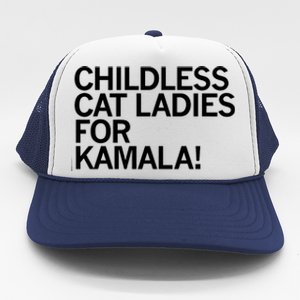 Childless Cat Ladies For Kamala Trucker Hat