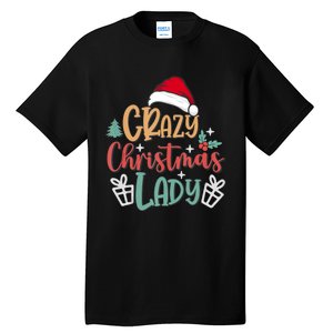 Crazy Christmas Lady Have Yourself A Merry Christmas Tank Top Tall T-Shirt