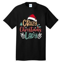 Crazy Christmas Lady Have Yourself A Merry Christmas Tank Top Tall T-Shirt