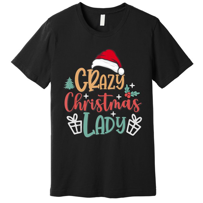 Crazy Christmas Lady Have Yourself A Merry Christmas Tank Top Premium T-Shirt