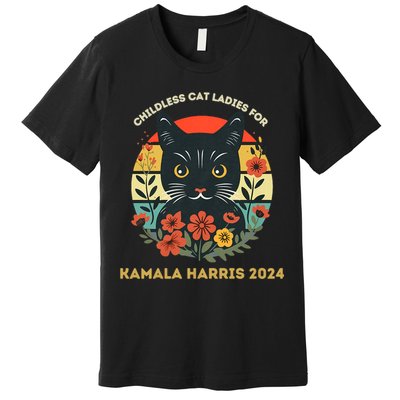 Childless Cat Ladies For Kamala Harris 2024 Election Premium T-Shirt