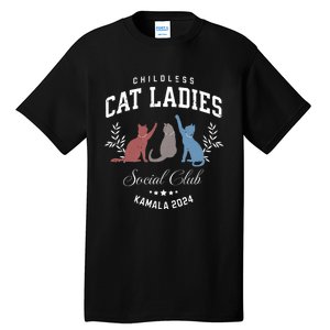 Childless Cat Ladies Kamala 2024 Election President Women Tall T-Shirt