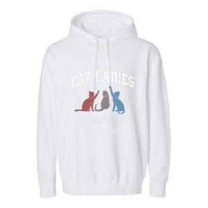 Childless Cat Ladies Kamala 2024 Election President Women Garment-Dyed Fleece Hoodie