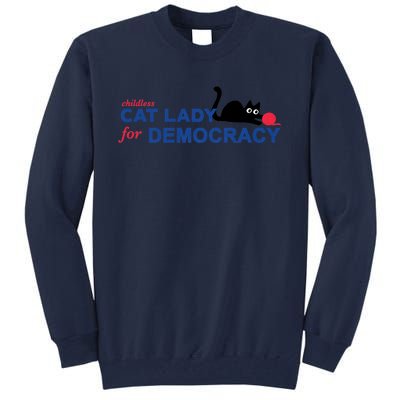 Childless Cat Lady For Democracy Voting Election 2024 Usa Tall Sweatshirt