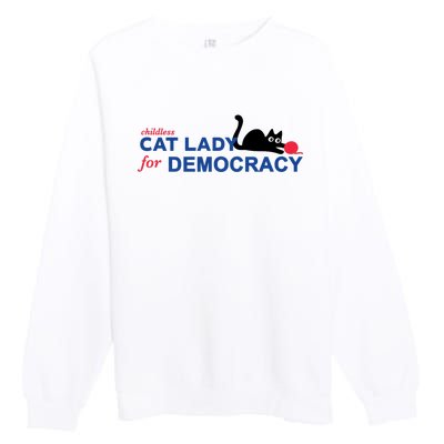 Childless Cat Lady For Democracy Voting Election 2024 Usa Premium Crewneck Sweatshirt