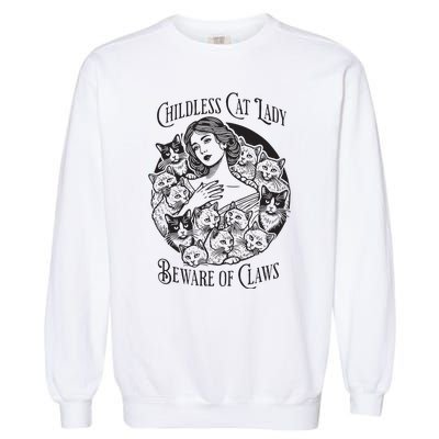 Childless Cat Lady Beware Of Claws Garment-Dyed Sweatshirt