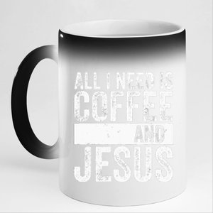 Christian Coffee Lover All I Need Is Coffee And Jesus 11oz Black Color Changing Mug